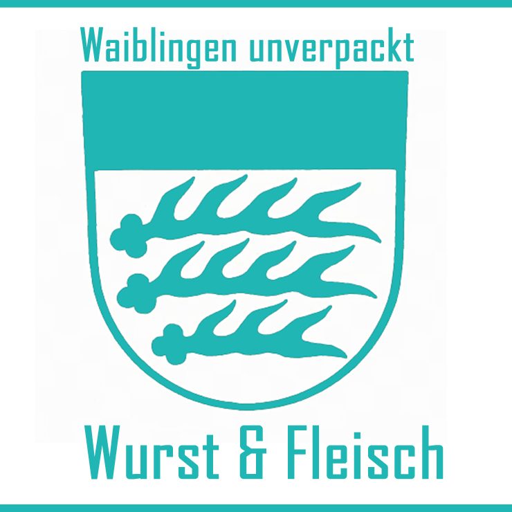 Wurst & Fleisch unverpackt in Waiblingen